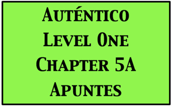 Preview of Auténtico Level 1: Chapter 5A Notes