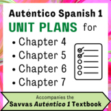 Auténtico (Spanish 1) Unit Plans for Chapters 4-7