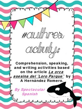Preview of Spanish Reading Unit: Authentic Article + Activities