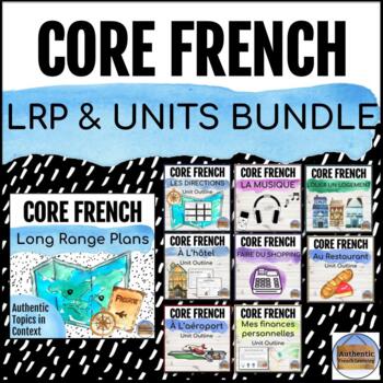 Preview of Authentic Topics Core French Long Range Plans and Units Bundle!