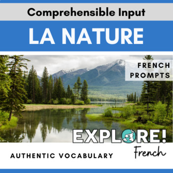 Preview of French | EDITABLE La Nature Authentic Vocab Lesson - (w/French Student Prompts) 