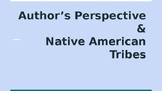 Author's Perspective/Native American Tribes Presentation
