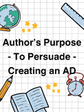 Author's Purpose Project - Creating an AD to Persuade