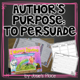 Author's Purpose - To Persuade using the book, I Wanna Iguana