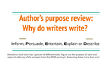 Author’s purpose: Why do writers write? Google Slideshow