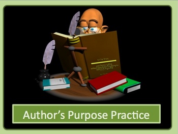 Preview of Author's Purpose Practice interactive Powerpoint Activity