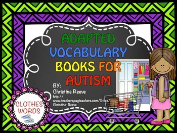 Preview of Autism Adapted Vocabulary Books: Clothing Words (Special Ed.)
