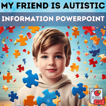 Preview of Autism Awareness PowerPoint - My Friend Is Autistic Information PowerPoint