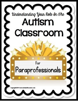 Preview of Autism Classroom PARAPROFESSIONAL Understanding Your Role GUIDE