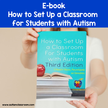 Preview of Autism Classroom ebook - How to Set Up a Classroom for Students with Autism