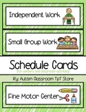 (Autism) Visual Schedule Cards  for Centers and Classroom 