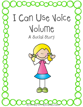Preview of Autism and Special Education Social Story: I Can Use Voice Volume