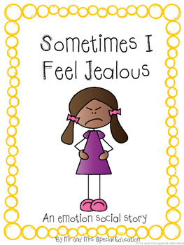 Preview of Autism and Special Education Social Story: Sometimes I Feel Jealous
