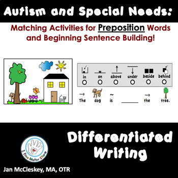 Preview of Autism and Special Needs:  Prepositions Matching and Writing Activities