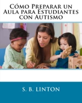 Preview of (Autismo) Cómo Preparar un Aula para Estudiantes con Autismo