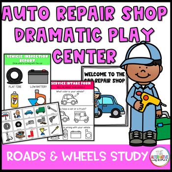 Preview of Auto Car Repair Shop Dramatic Play Center Wheels and Road Study