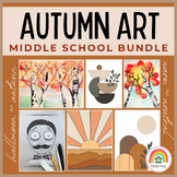 Autumn Art Bundle: Middle School Art Projects for Fall & H