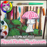 Autumn Art Lesson, Mushroom in a Forest Art Project, Fall 