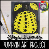 Autumn Art Lesson, Yayoi Kusama Pumpkin Art Project Activity