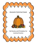 Autumn Comma Craze: Fall Stories and Printables for Comma 