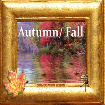 Preview of Autumn/Fall - ESL adult and kid season conversation lesson in Google slides 