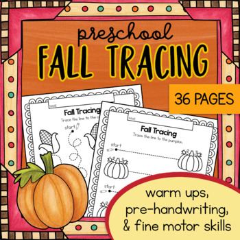Preview of Autumn Fall TRACING Worksheets for Preschool Prewriting fine motor TRACE