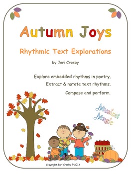 Preview of Autumn Joys - Rhythmic Text Exploration and Composition Activities