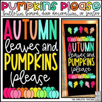 Preview of Autumn Leaves and Pumpkins Please #2 Bulletin Board, Door Decoration, or Poster