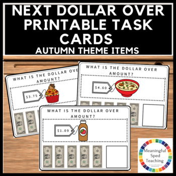 Preview of Autumn Life Skills Counting Money Next Dollar Up Printable Task Cards