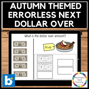 Preview of Autumn Life Skills Errorless Counting Money Next Dollar Up Math Boom Cards™ 