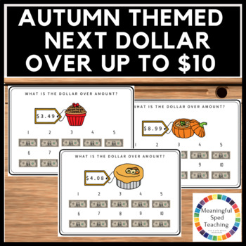 Preview of Autumn Life Skills Next Dollar Up Counting Money Math Printable Task Cards