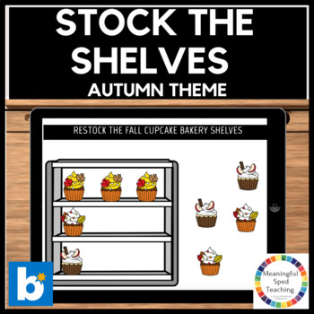Preview of Autumn Life Skills Stock the Shelf Special Education Boom Cards™