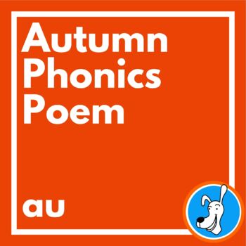 Preview of Autumn Phonics Poem: au