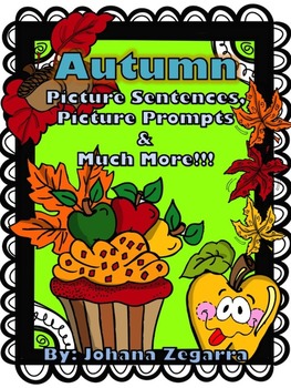 Preview of Autumn Picture Sentences, Picture Prompts & Much More!