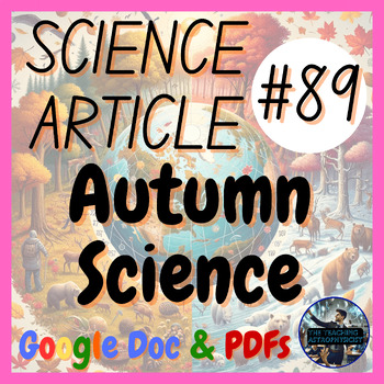 Preview of Autumn Science | Science Article #89 | Autumn (Google Version) | Seasonal