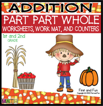 Preview of Autumn Theme Part Part Whole Addition Mat and Worksheets Game MAFS & Common Core