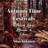 Autumn Time Festivals in Finland, Estonia, Latvia and Lith