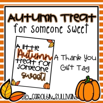Fall Treat for Someone Sweet Gift Tag, Teacher Appreciation Fall
