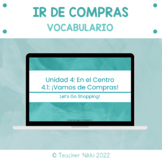 Spanish Shopping Vocabulary Unit 4.1 - Ir de compras - Ste
