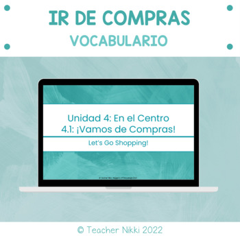 Preview of Spanish Shopping Vocabulary Unit 4.1 - Ir de compras - Stem Changers Unit