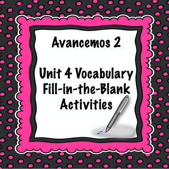 Avancemos 2 Unit 4 Vocabulary Activity by Srta's Spanish Smorgasbord