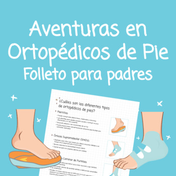 Preview of Aventuras en Ortopédicos de Pie: Folleto Para Padres (Adventures in SMOs and AFO