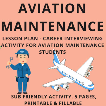 Preview of Aviation Lesson Plans Aviation Maintenance Technology Job Interviewing Activity