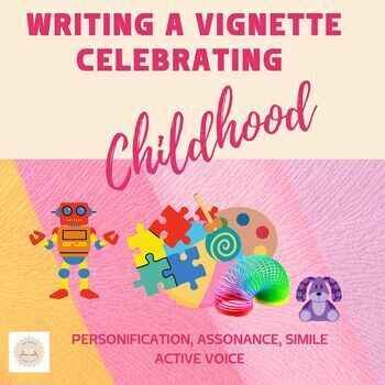 Preview of Descriptive Writing Unit | Writing a Vignette Celebrating Childhood