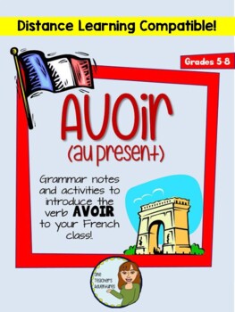 Preview of Avoir (au present) - grammar notes and activities - Distance Learning Compatible