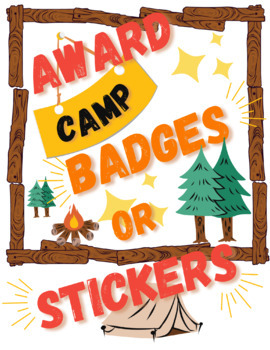 Preview of Award STICKERS! BADGES! Camp Themed End of Year Summer Camp