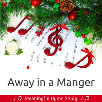 Preview of Away in a Manger Hymn Study