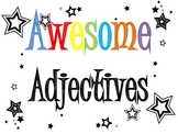 Awesome Adjectives!  Anchor Chart & Worksheets