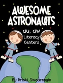 Awesome Astronauts! au, aw Literacy Centers