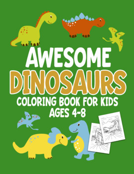 https://ecdn.teacherspayteachers.com/thumbitem/Awesome-Dinosaurs-Coloring-Book-Printable-Pages-Ages-4-8-8069673-1655299539/original-8069673-1.jpg